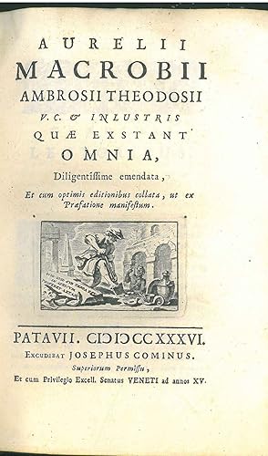 Aurelii Macrobii Ambrosii Theodosii V.C. & inlustris quae exstant omnia, diligentissime emendata,...