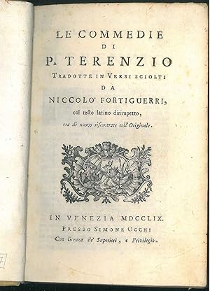 Le commedie di P. Terenzio tradotte in versi sciolti da Niccolo' Fortiguerri, col testo latino di...