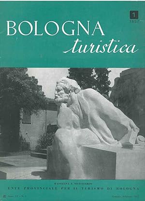 Bologna turistica. Rassegna e notiziario ente provinciale per il turismo di Bologna. Anno VI, 195...