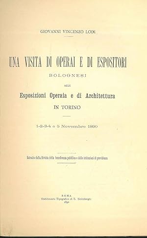Una visita di operai e di espositori Bolognesi alle Esposizioni Operaia e di Architettura in Torino
