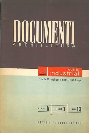 Edifici industriali. Numero monografico di Documenti architettura. Direttore: A. Cassi Ramelli