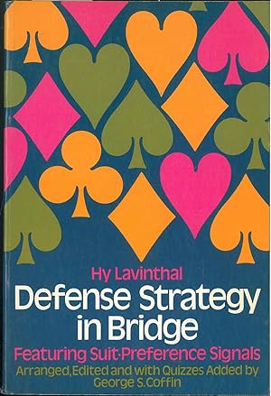 Defense strategy in Bridge. Featuring Suit-Preference Signals. Arranged, edited and with quizzes ...