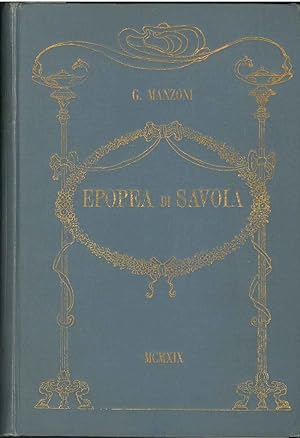 Epopea di Savoia. Ciclo rapsodico di 500 sonetti con note storico letterarie. Primo disegno dell'...