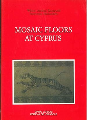 Mosaic Floors at Cyprus. A cura di R. Farioli Campanati