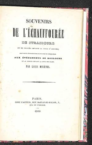 Souvenirs de l'échauffourée de Strasbourg et du procès devant la cour d'assises ; pour servir d'i...