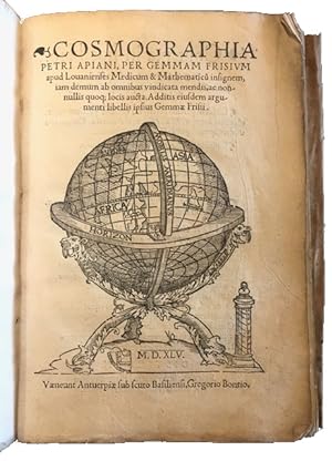 Image du vendeur pour Cosmographia Petri Apiani, per Gemmam Frisium apud Lovanienses medicum & mathematicum insignem, iam demum ab omnibus vindicata mendis, ac nonnullis quoque locis aucta. Additis eiusdem argumenti libellis ipsius Gemmae Frisii. With a woodcut globe on the title-page, folding cordiform world map of the Winds (from an other edition, see note), all 4 volvelle plates, of which 2 with the original plumb lines, a printer's mark on the last page and many woodcuts in the text. mis en vente par Antiquariaat Brinkman, since 1954 / ILAB