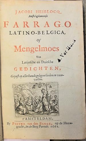Farrago Latino-Belgica, of mengelmoes van Latijnsche en Duitsche gedichten, gepast op allerhande ...