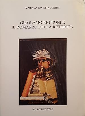 Girolamo Brusoni e il romanzo della retorica.