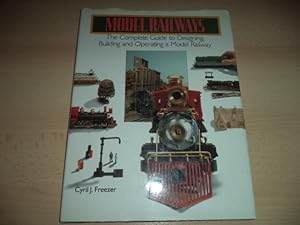 Imagen del vendedor de Model Railways: The Complete Guide to Designing, Building and Operating a Model Railway a la venta por Terry Blowfield