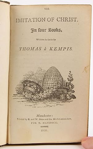 The Imitation of Christ, in Four Books. Written in Latin by Thomas a Kempis.: Thomas a Kempis