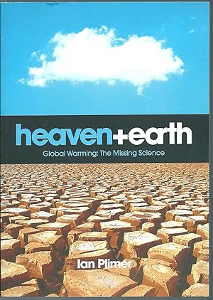 Seller image for Heaven + Earth (Heaven and Earth) - Global Warming: The Missing Science for sale by Taipan Books