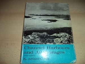 Seller image for Channel harbours and anchorages: Solent to Portland--Barfleur to St. Malo, including the Channel Islands, for sale by Terry Blowfield