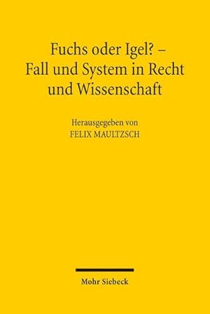 Immagine del venditore per Fuchs oder Igel? - Fall und System in Recht und Wissenschaft: Symposium zum 70. Geburtstag von Gnter Hager : Symposium zum 70. Geburtstag von Gnter Hager venduto da AHA-BUCH