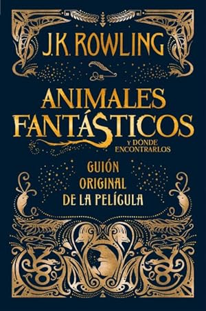Seller image for Animales fantsticos y dnde encontrarlos/ Fantastic Beasts and Where to Find Them -Language: spanish for sale by GreatBookPrices