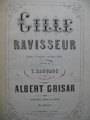 GRISAR Albert Gille Ravisseur Opera Chant Piano ca1868