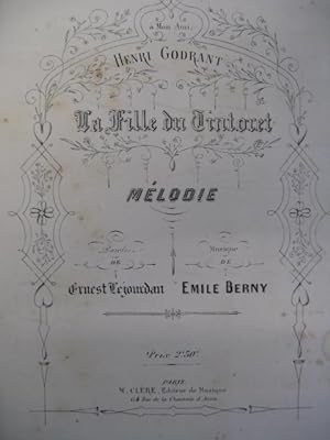BERNY Emile La Fille du Tintoret Chant Piano XIXe