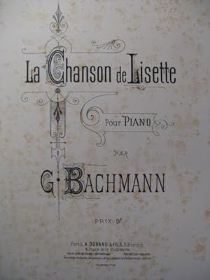 Bild des Verkufers fr BACHMANN Georges La Chanson de Lisette Piano 1884 zum Verkauf von partitions-anciennes