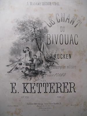 Image du vendeur pour KETTERER Eugne Le Chant du Bivouac de Kucken Piano 1864 mis en vente par partitions-anciennes