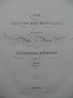 Seller image for HNTEN Franois Une Chanson des Montagnes Piano 1838 for sale by partitions-anciennes