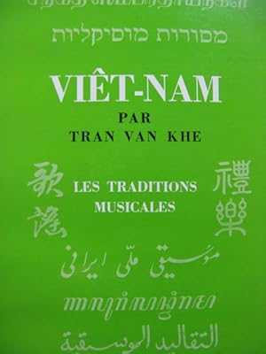 Bild des Verkufers fr TRAN VAN KHE Vit-Nam Les Traditions Musicales 1967 zum Verkauf von partitions-anciennes