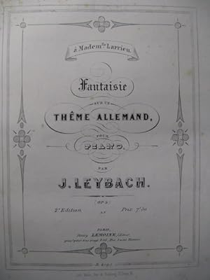 Seller image for LEYBACH J. Fantaisie Thme Allemand op 5 Piano 1855 for sale by partitions-anciennes