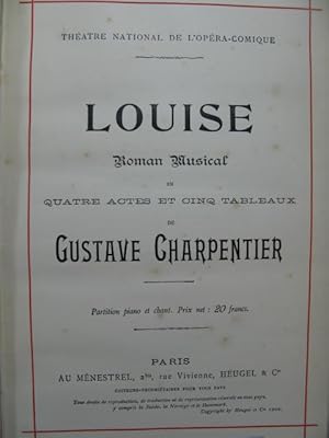 CHARPENTIER Gustave Louise Opéra Piano Chant 1900