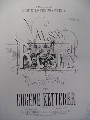 Seller image for KETTERER Eugne Valse des Roses Piano 1865 for sale by partitions-anciennes