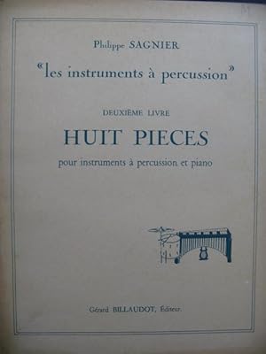 SAGNIER Philippe Huit Pièces Instruments à percussion Piano