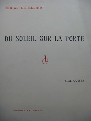 LETELLIER Edgar Du Soleil sur la Porte 31 Melodies Dedicace Chant Piano 1935