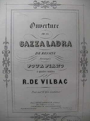 Seller image for DE VILBAC Renaud Gazza Ladra Rossini Ouverture Piano 4 mains ca1860 for sale by partitions-anciennes