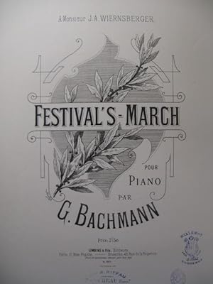 Bild des Verkufers fr BACHMANN Georges Festival's March Piano ca1888 zum Verkauf von partitions-anciennes