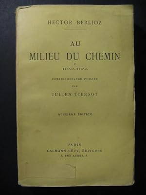 BERLIOZ Hector Au Milieu du Chemin Correspondance 1930