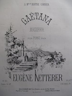 Image du vendeur pour KETTERER Eugne Gatana Piano XIXe mis en vente par partitions-anciennes
