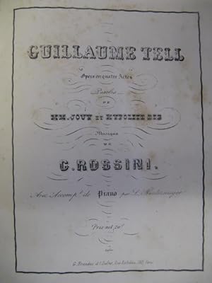 ROSSINI G. Guillaume Tell Opéra Chant Piano XIXe