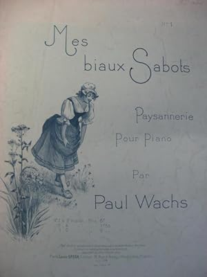 Seller image for WACHS Paul Mes Biaux Sabots Piano 1900 for sale by partitions-anciennes