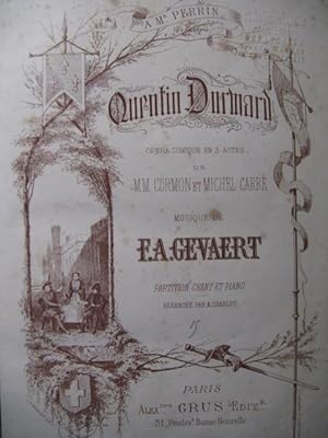 GEVAERT F. A. Quentin Durward Opera Chant Piano 1858