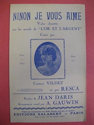 Seller image for Ninon je vous aime - Carmen Vildez, Resca (Daris, Gauwin) for sale by partitions-anciennes