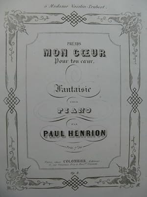 Seller image for HENRION Paul Prends mon Coeur Piano ca1850 for sale by partitions-anciennes