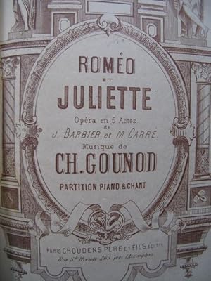 GOUNOD Charles Roméo et Juliette Opéra Chant Piano XIXe