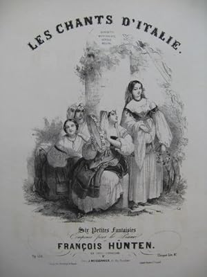 Seller image for HUNTEN Francois Les Chants d'Italie No 5 et No 6 Piano ca1845 for sale by partitions-anciennes