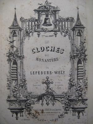 Seller image for LEFBURE-WLY Les Cloches du Monastre Piano 1850 for sale by partitions-anciennes