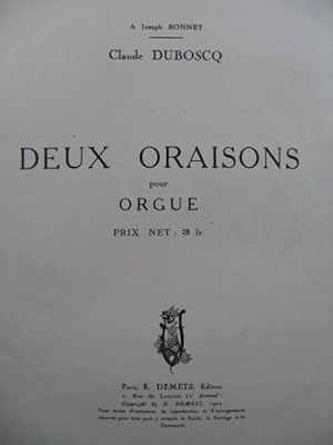 DUBOSCQ Claude Deux Oraisons Orgue 1922