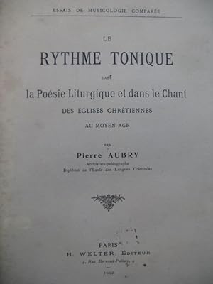 AUBRY Pierre Le Rythme Tonique dans la Poésie Liturgique 1903