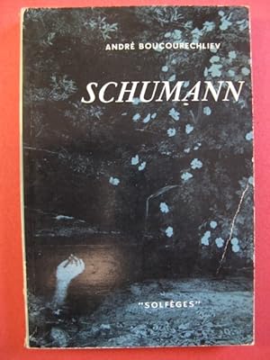 Image du vendeur pour BOUCOURECHLIEV Andr Schumann 1956 mis en vente par partitions-anciennes