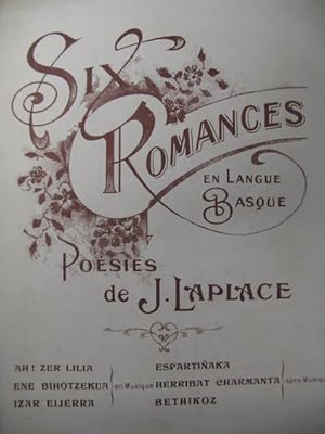 LAPLACE J. 6 Romances en Basque Dédicace Chant Piano