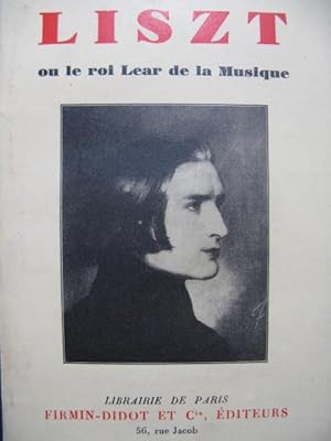 DE HEVESY André Liszt ou le roi Lear de la Musique 1936