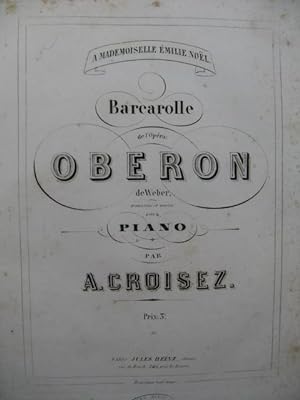 Immagine del venditore per CROISEZ Alexandre Barcarolle D'Oberon Piano XIXe sicle venduto da partitions-anciennes