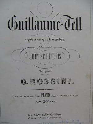 ROSSINI G. Guillaume Tell Chant Piano Opera XIXe