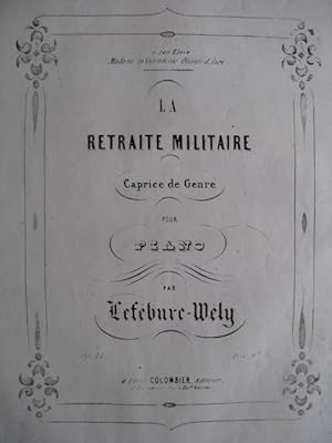 Image du vendeur pour LEFBURE-WLY La Retraite Militaire op. 65 Piano ca1860 mis en vente par partitions-anciennes