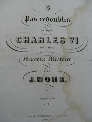 Immagine del venditore per HALVY F. Charles VI Pas redoubl J. Mohr Orchestre ca1855 venduto da partitions-anciennes